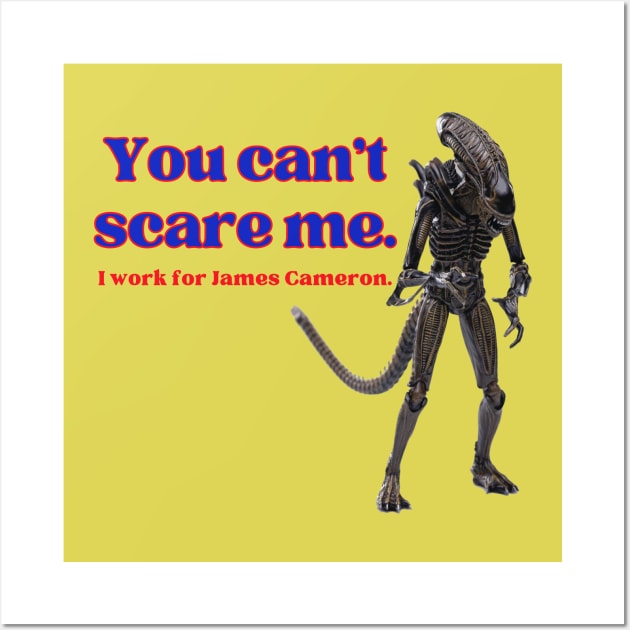 You Can't Scare Me! Wall Art by These Things Matter